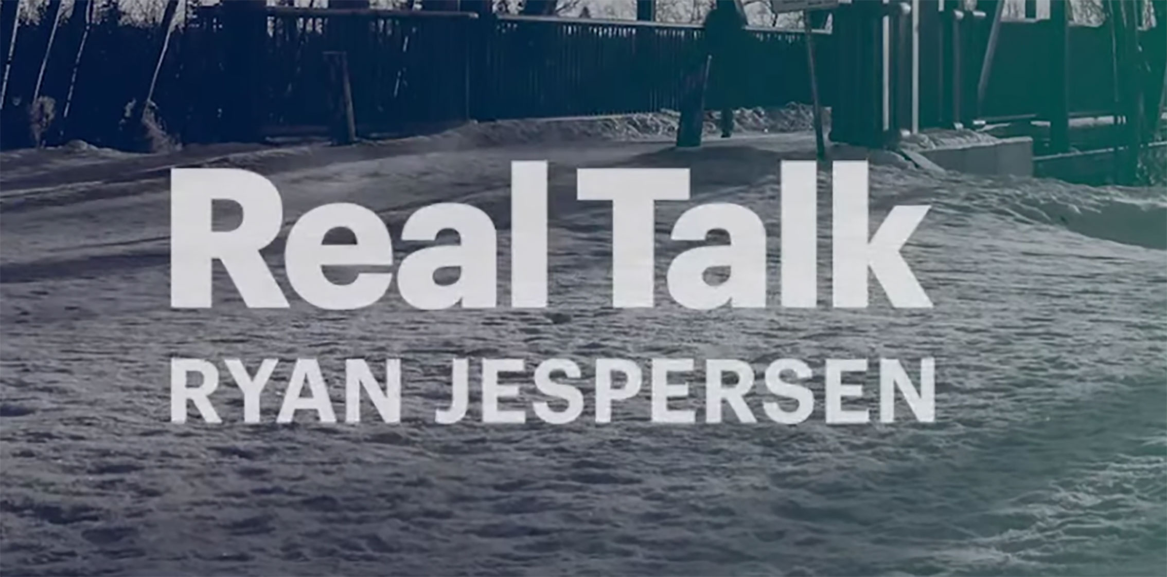 Real Talk - Ryan Jespersen